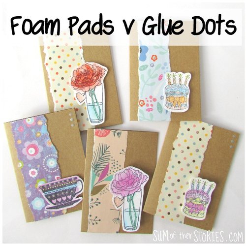 Foam pads or 3D Glue Dots? — Sum of their Stories Craft Blog