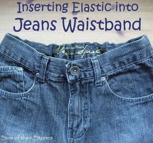 How to insert Elastic into Jeans Waistband — Sum of their Stories Craft Blog