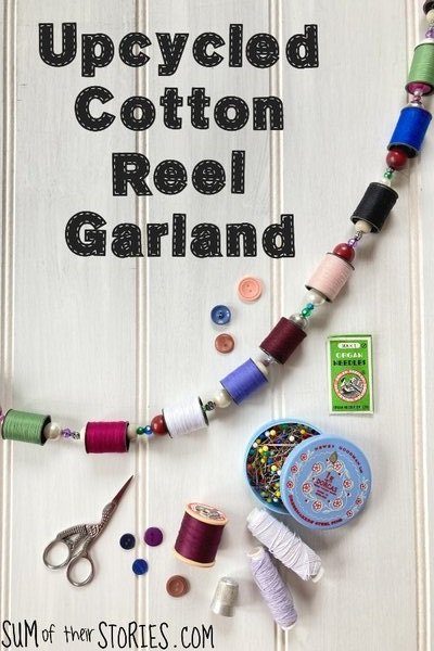 Upcycled Cotton Reel Garland — Sum of their Stories Craft Blog