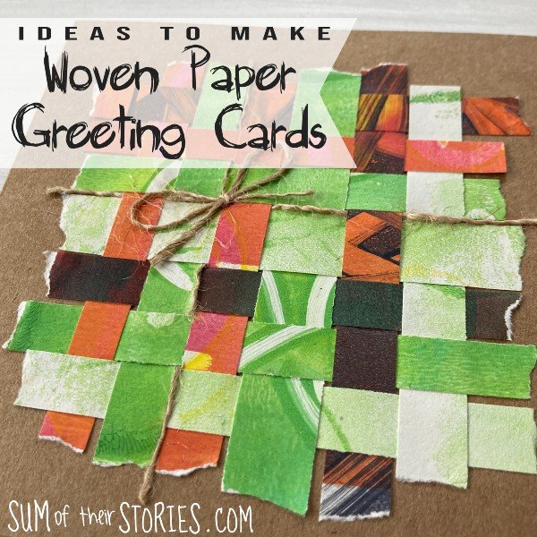 Woven Paper Greeting Cards — Sum of their Stories Craft Blog