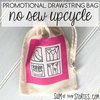 Promotional Drawstring Bag No Sew Upcycle — Sum of their Stories Craft Blog