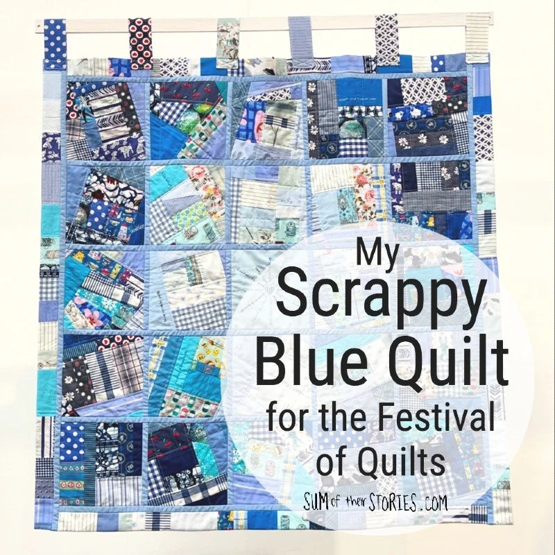 My Scrappy Blue Quilt for the Festival of Quilts