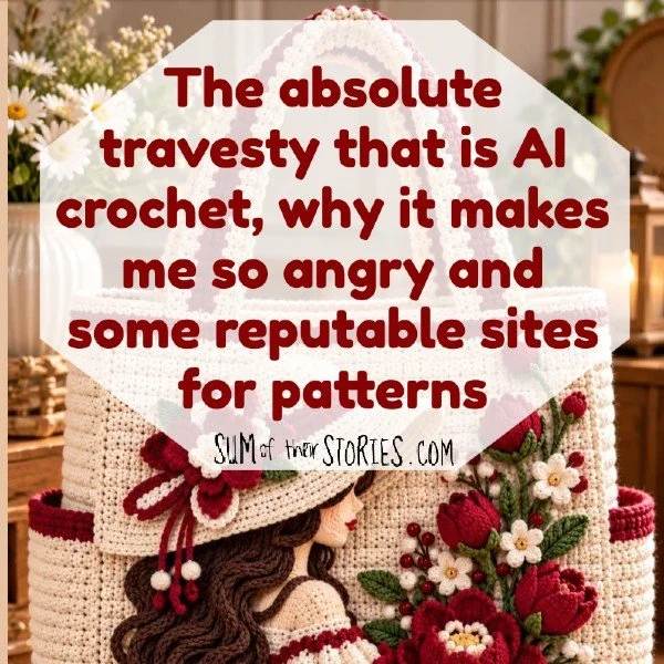 The absolute travesty that is AI crochet, why it makes me so angry and some reputable sites for patterns