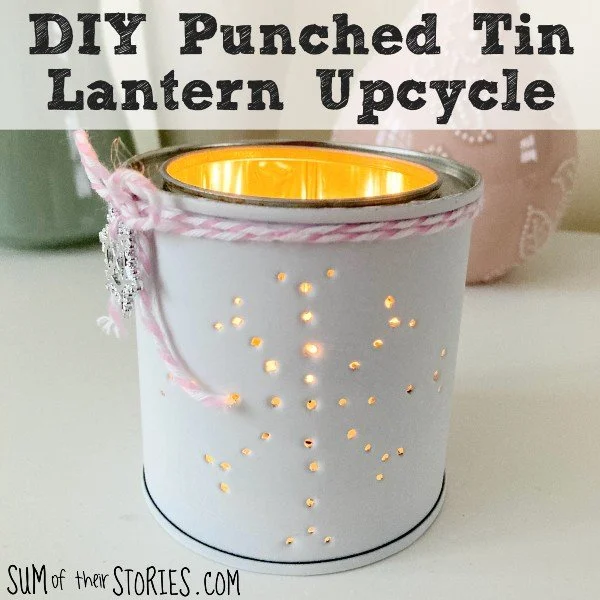 DIY Punched Tin Lantern Upcycle — Sum of their Stories Craft Blog