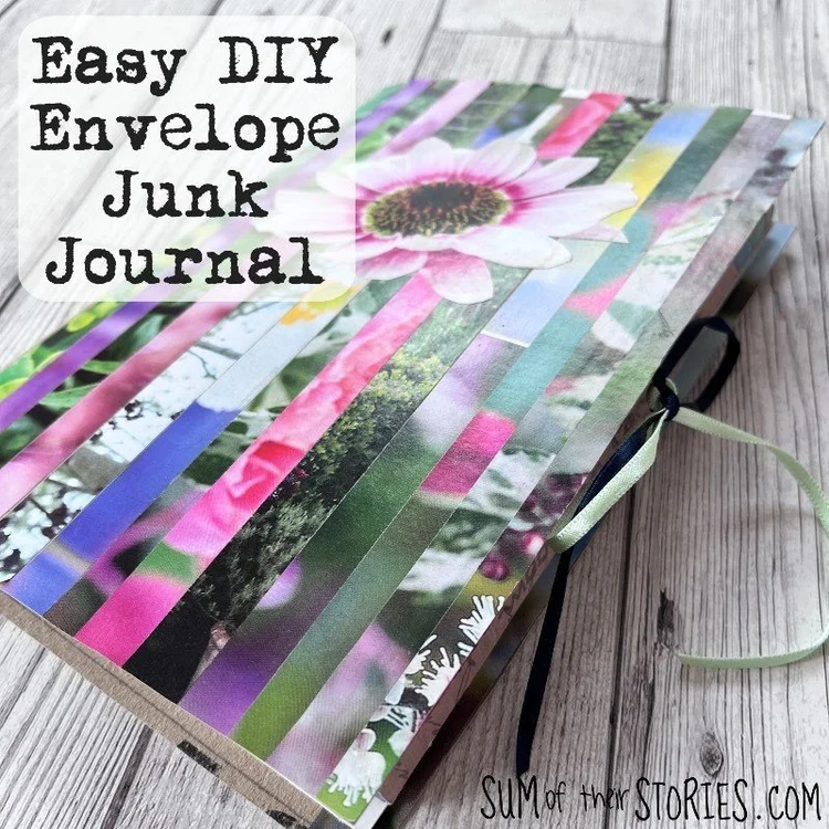 Journal Sum Easy DIY Envelope Junk Journal — Sum of their Stories Craft Blog