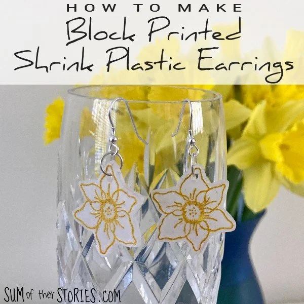 How to Make Block Printed Shrink Plastic Earrings — Sum of their Stories Craft Blog