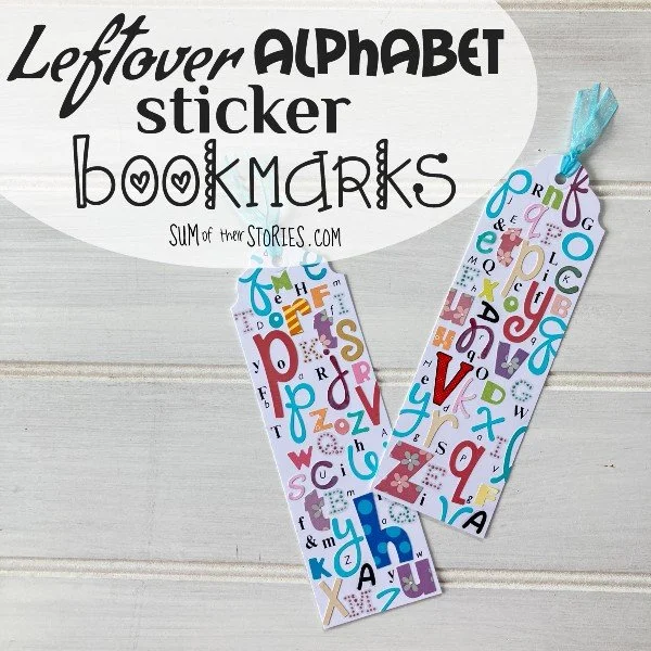 Leftover Sticker Turn leftover alphabet stickers into fun bookmarks — Sum of their ...