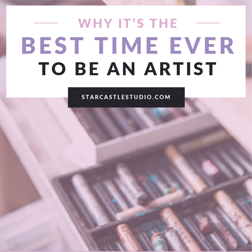 Why It’s the Best Time Ever to Be a Professional Artist