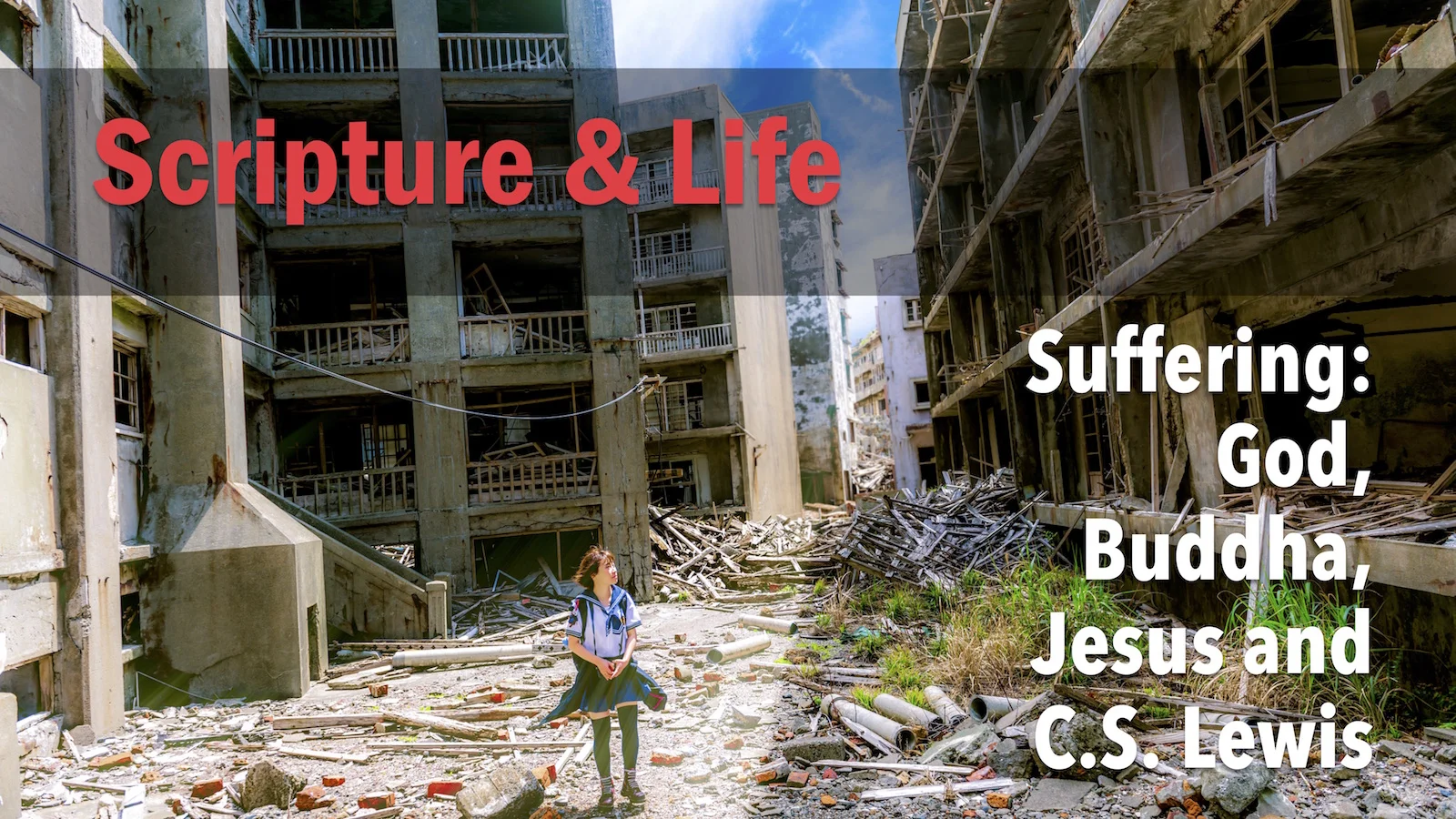 Suffering: God, Buddha, Jesus and C.S. Lewis