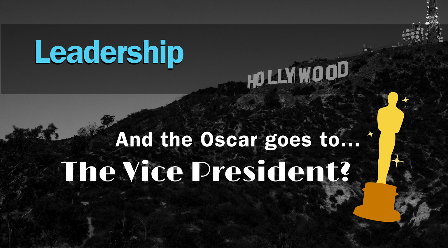And the Oscar goes to... the Vice President?