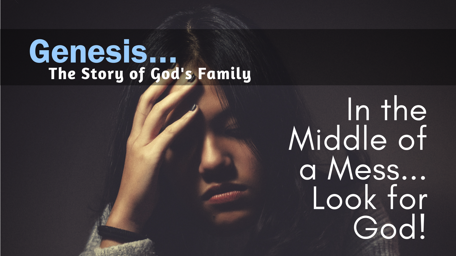 Genesis Day 45: In the Middle of a Mess…Look for God!