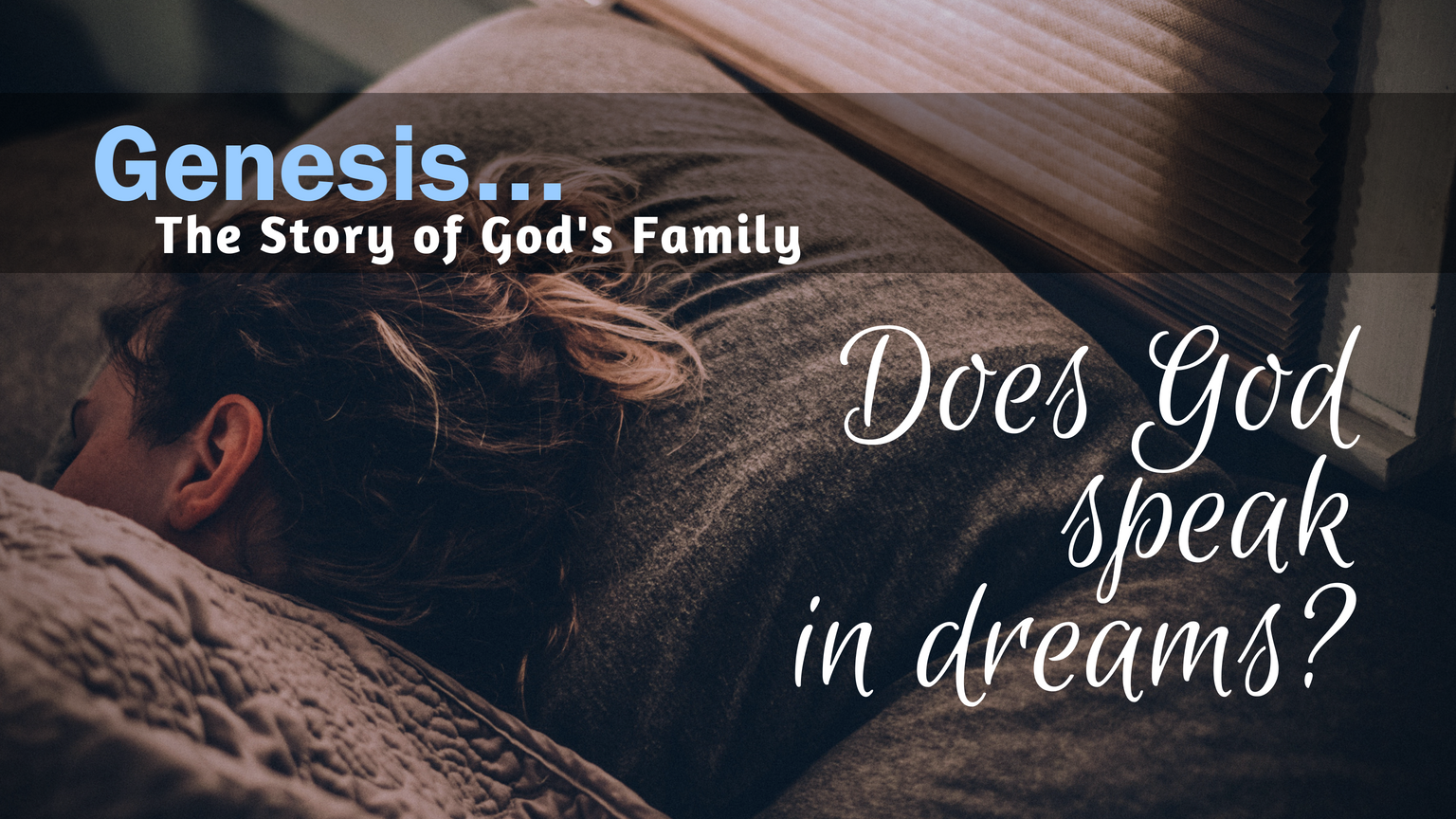 Genesis Day 60: Does God Speak in Dreams?