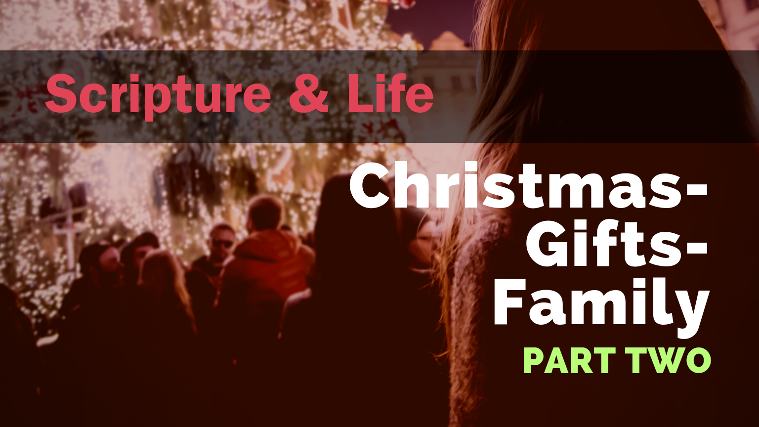 Christmas—Gifts—Family, Part Two