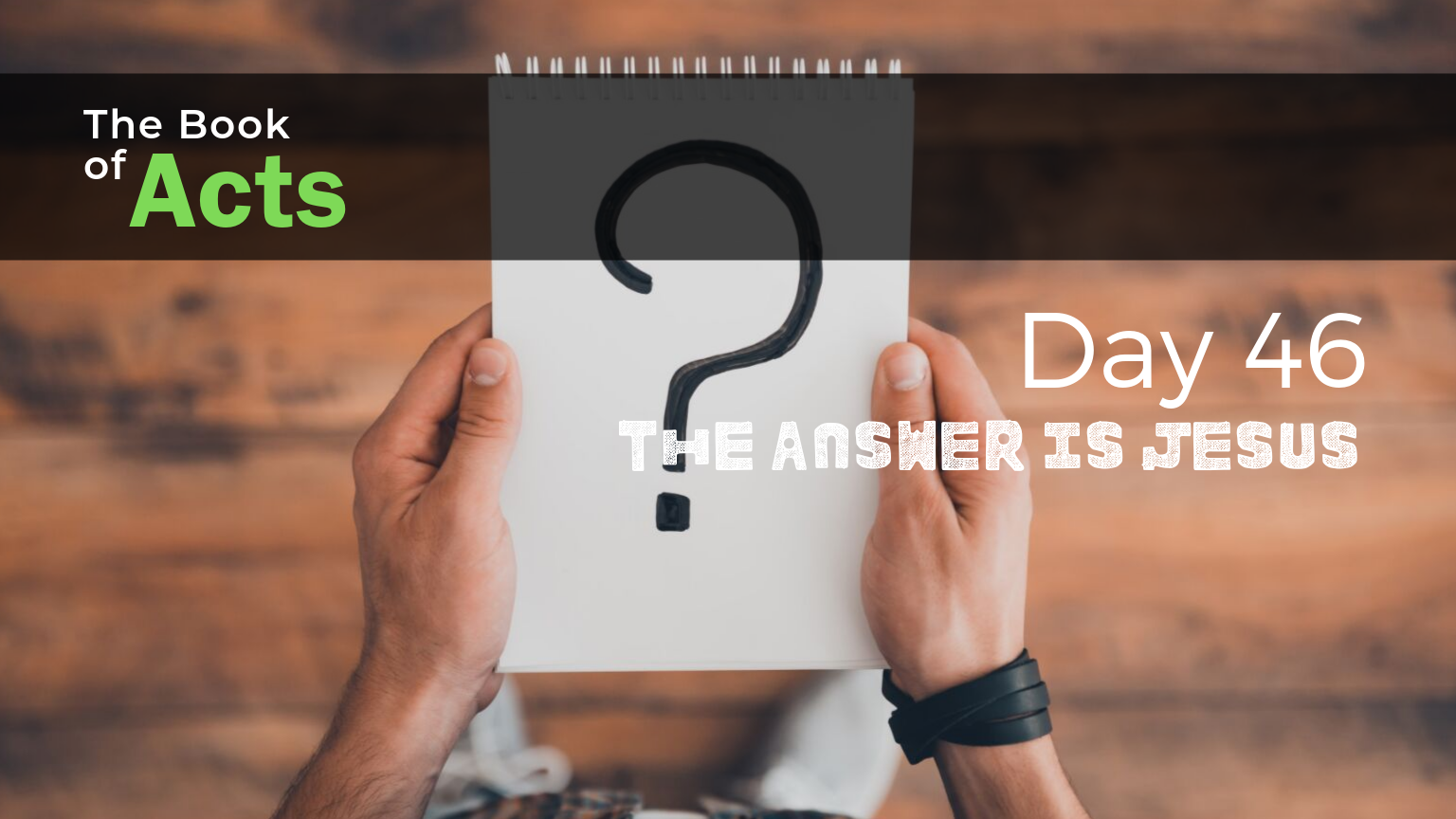 Day 46: The Answer Is JESUS (Acts 19:11-20)