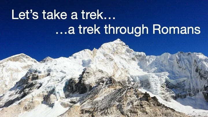 Let's take a trek...a trek through Romans--Sign-up now!