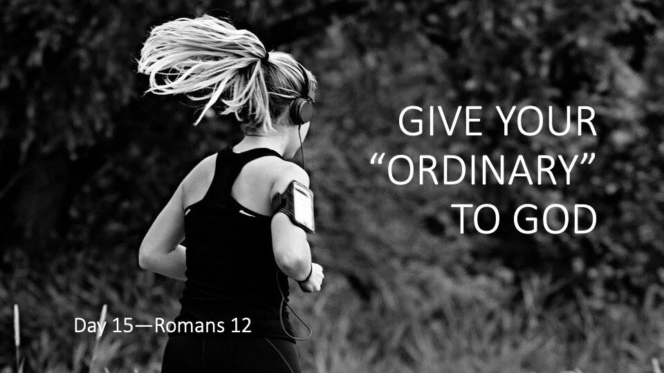 GIVE YOUR “ORDINARY” TO GOD
