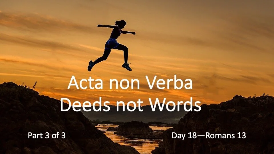 Acta Non Verba -- Deeds not Words
