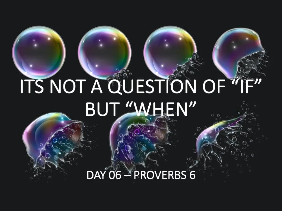 IT IS NEVER A QUESTION OF “IF” BUT “WHEN”