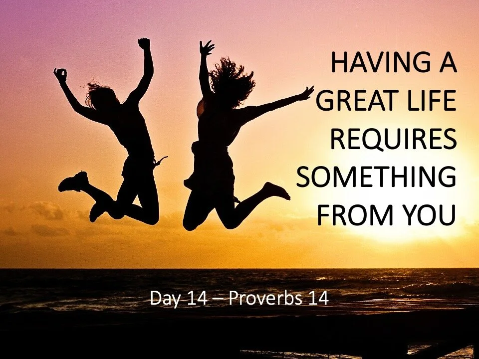 HAVING A GREAT LIFE—REQUIRES SOMETHING FROM YOU