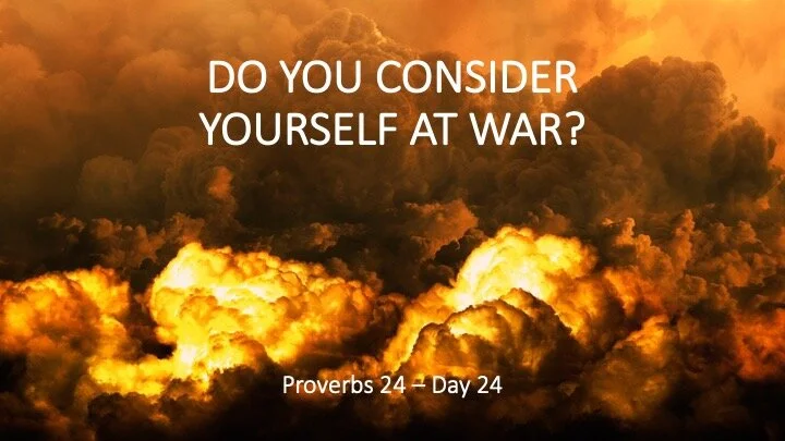 DO YOU CONSIDER YOURSELF AT WAR?