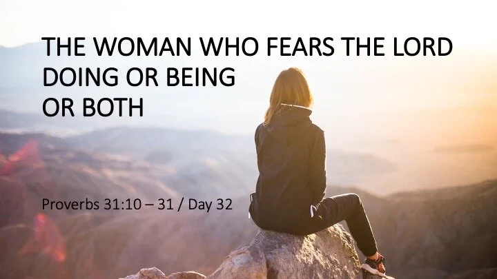 THE WOMAN WHO FEARS THE LORD DOING OR BEING OR BOTH