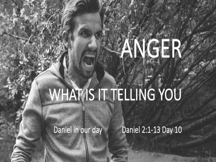 ANGER: WHAT IS IT TELLING YOU?