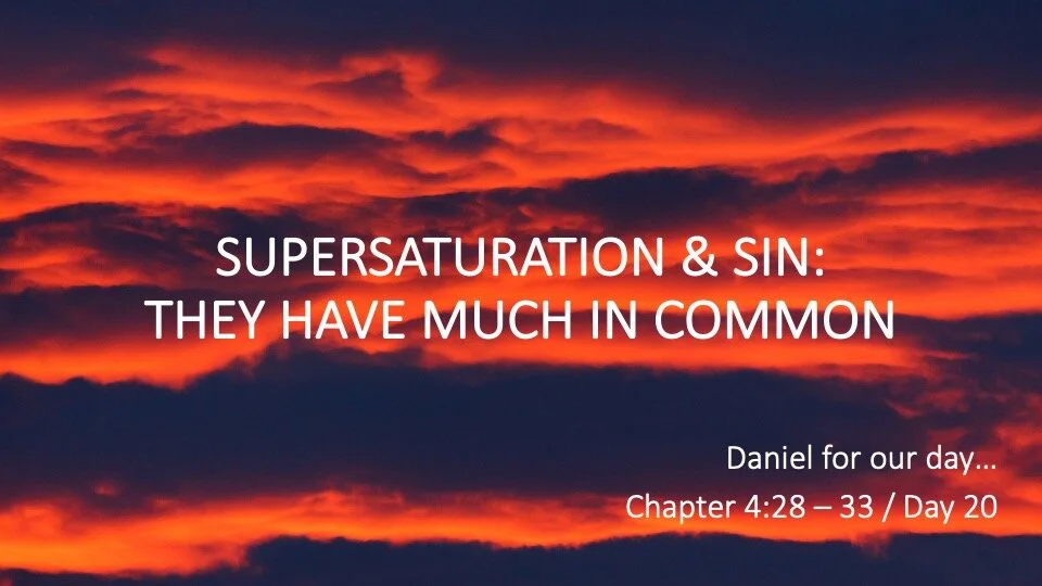 SUPERSATURATION & SIN: THEY HAVE MUCH IN COMMON