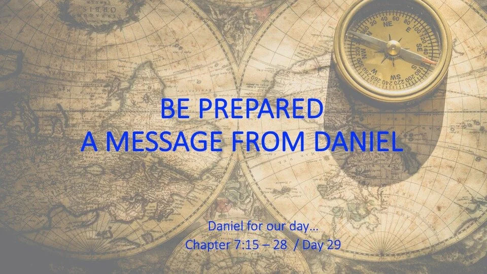 BE PREPARED: A MESSAGE FROM DANIEL