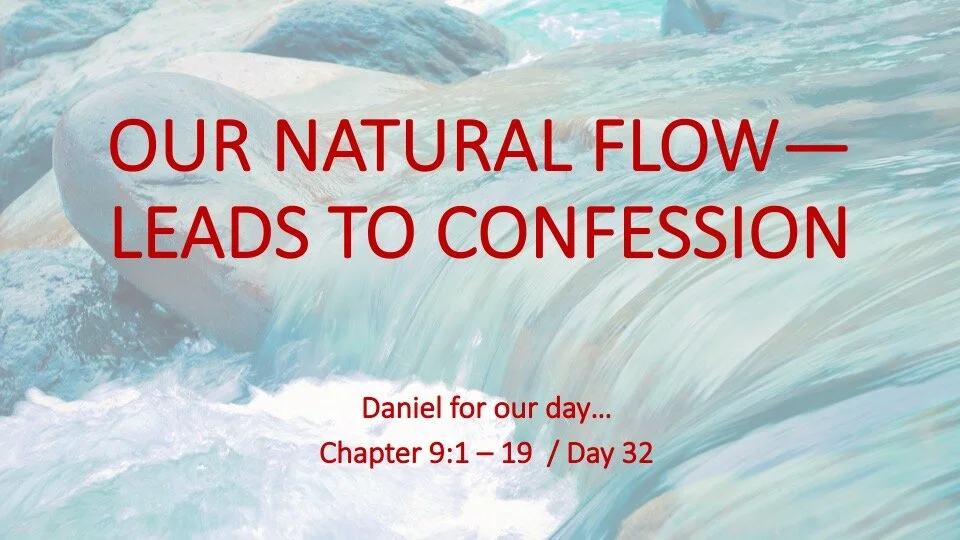 OUR NATURAL FLOW—LEADS TO CONFESSION