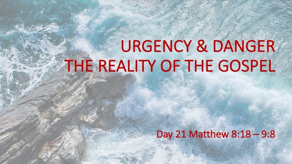 URGENCY &amp; DANGER:  THE REALITY OF THE GOSPEL