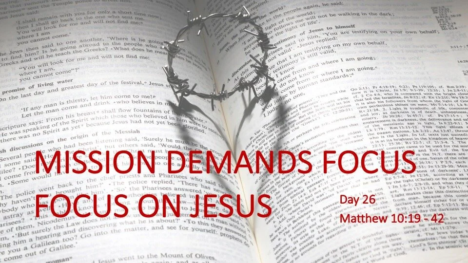 MISSION DEMANDS FOCUS ON JESUS