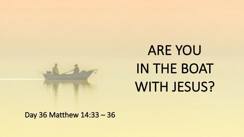 ARE YOU IN THE BOAT WITH JESUS?