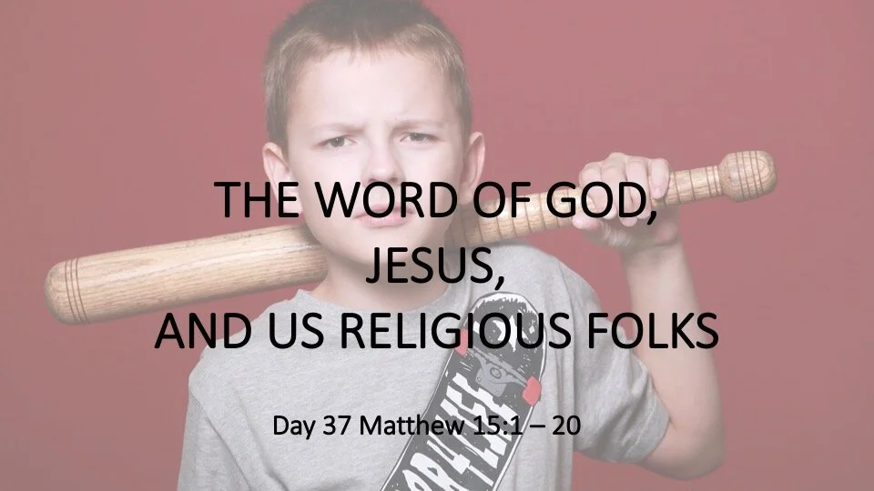 THE WORD OF GOD, JESUS, AND US RELIGIOUS FOLKS