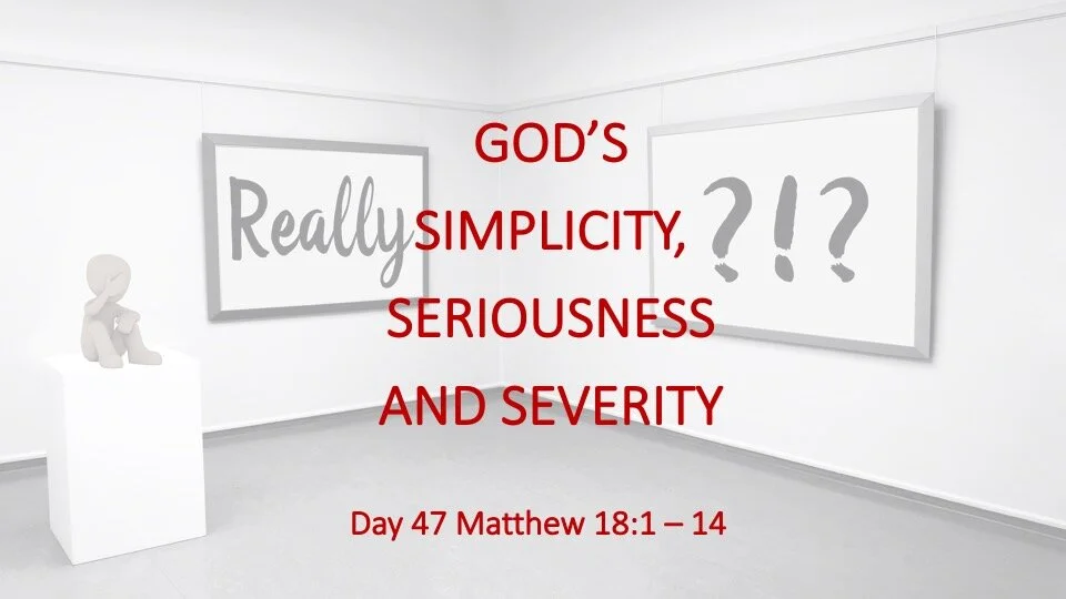 GOD’S SIMPLICITY, SERIOUSNESS AND SEVERITY