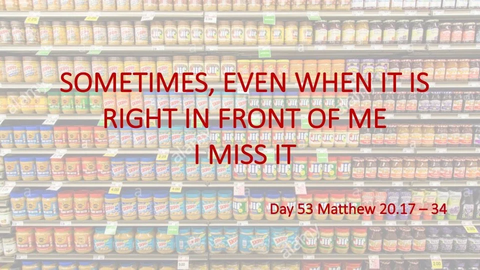 SOMETIMES, EVEN WHEN IT IS RIGHT IN FRONT OF ME—I MISS IT