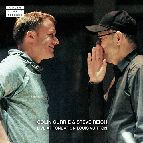 New Colin Currie &amp; Steve Reich album available for pre-order