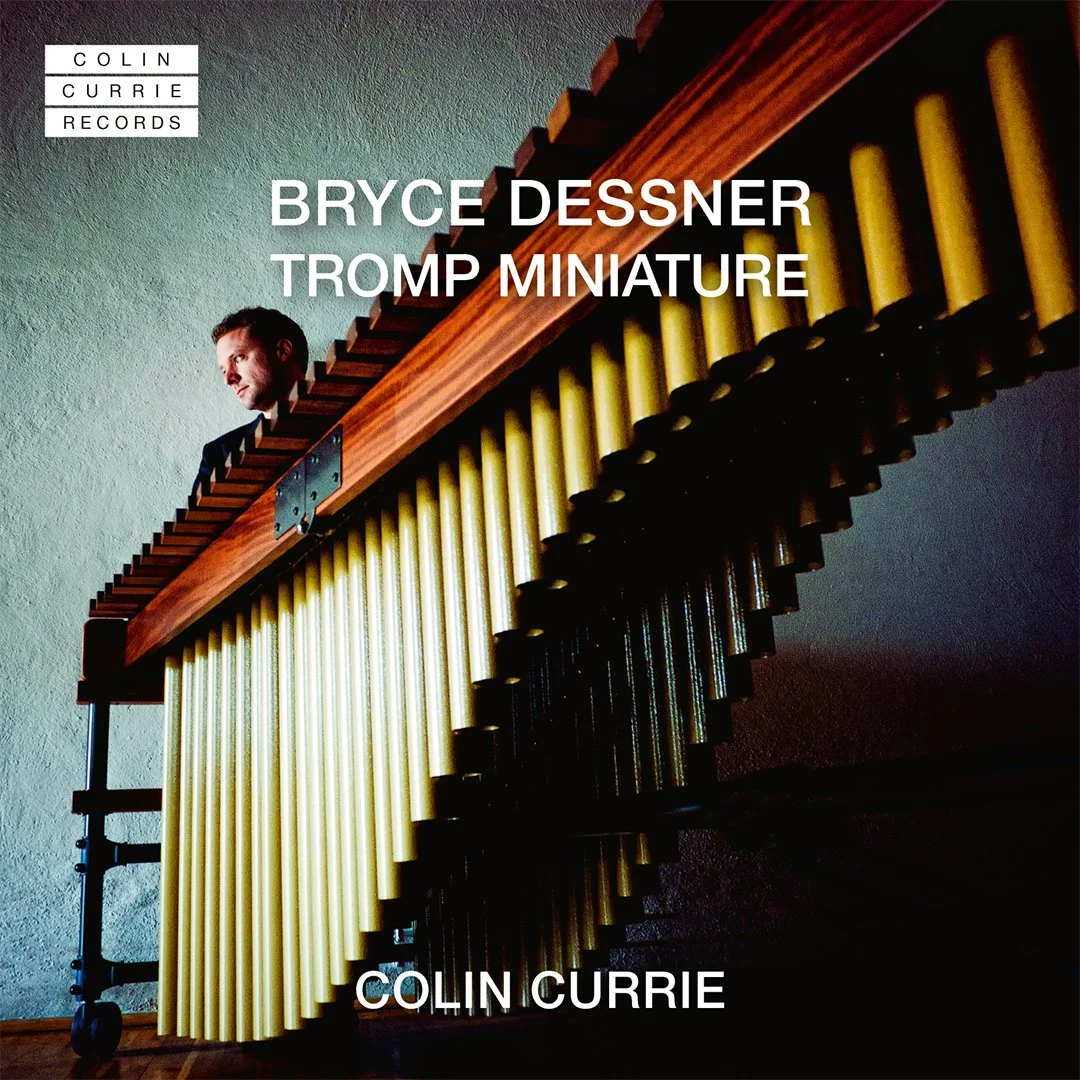 Colin’s latest single: 'Tromp Miniature' by Bryce Dessner