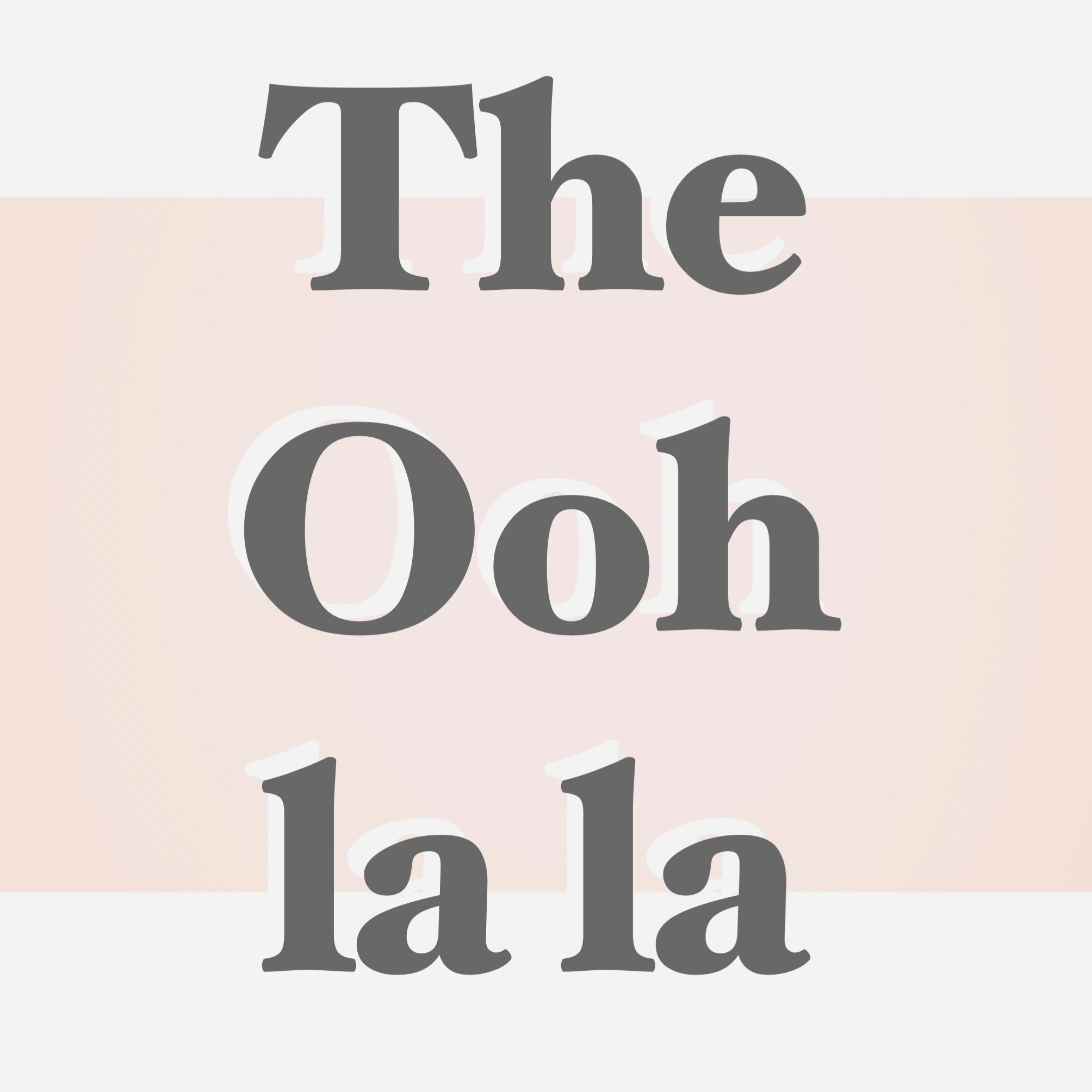 The Ooh La La