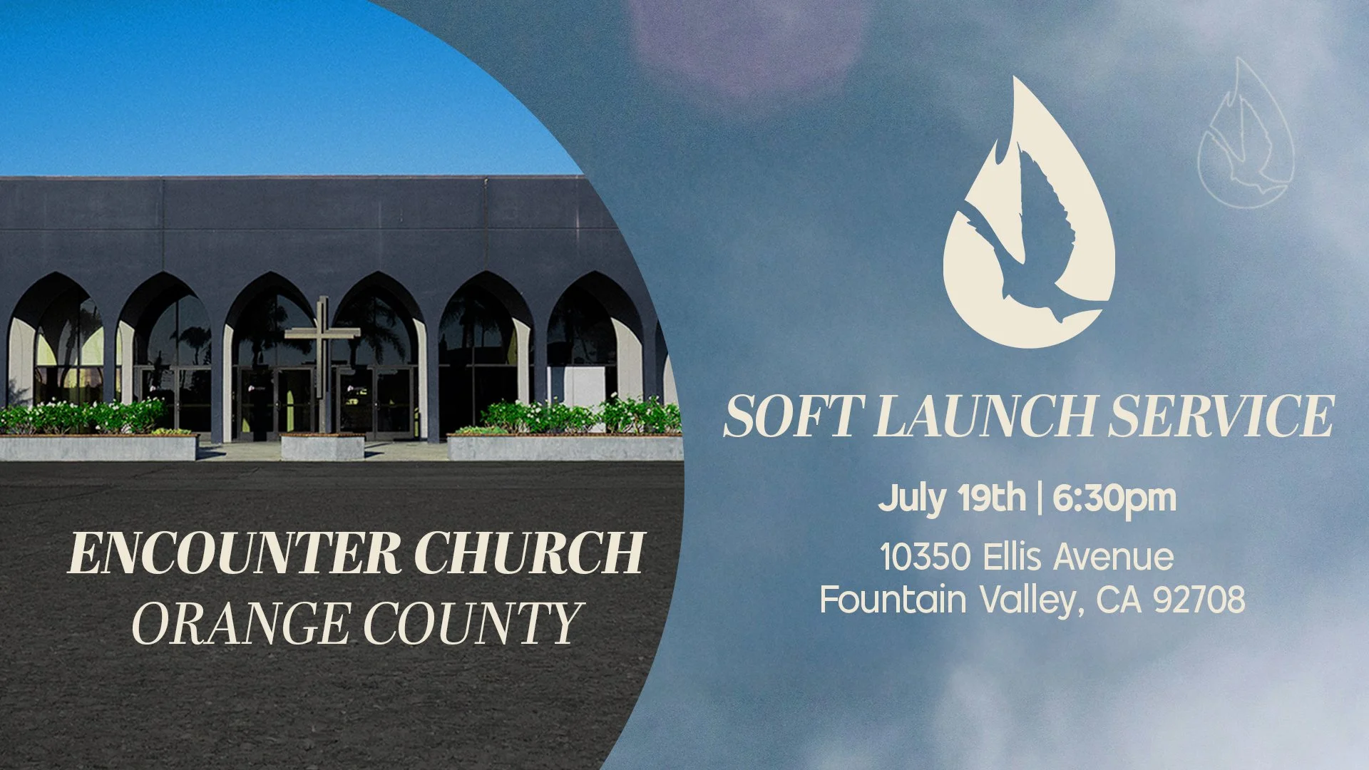 Fountain Valley, CA - Encounter Church (Soft Launch)