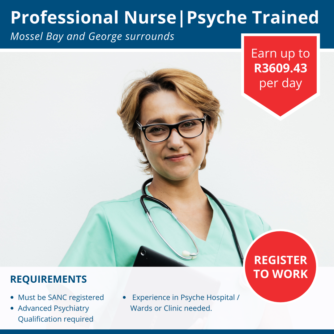 Professional Nurse – Psyche Trained  R3609.43 per day  