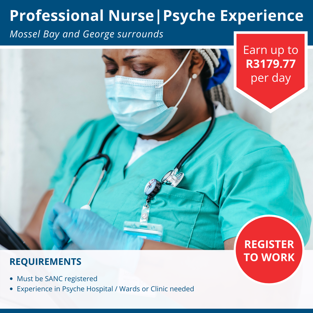 Professional Nurse – Psyche Experienced  R3179.77 per day  