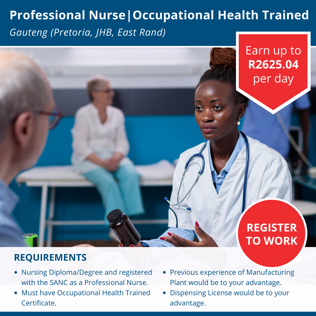 Professional Nurse – Occupational Health Trained  R2625.04 per day  