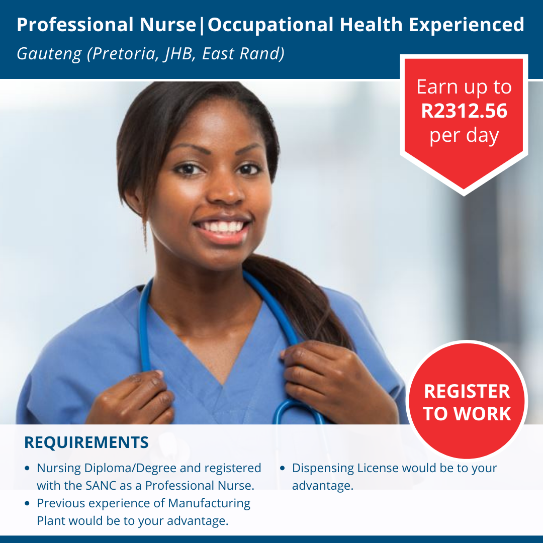 Professional Nurse – Occupational Health Experienced   R2312.56 per day  