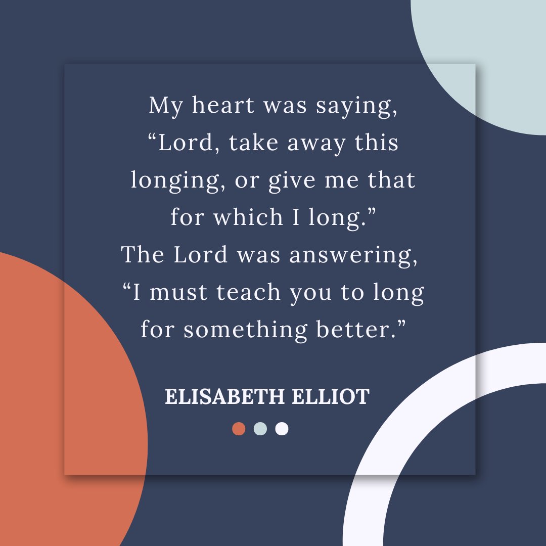My heart was saying, ⁠
&quot;Lord, take away this longing, ⁠
or give me that for which I long.&quot;⁠
The Lord was answering,⁠
&quot;I must teach you to long for ⁠
something better.&quot;⁠
-Elisabeth Elliot⁠
⁠
Lord, teach us to long not for the tempo