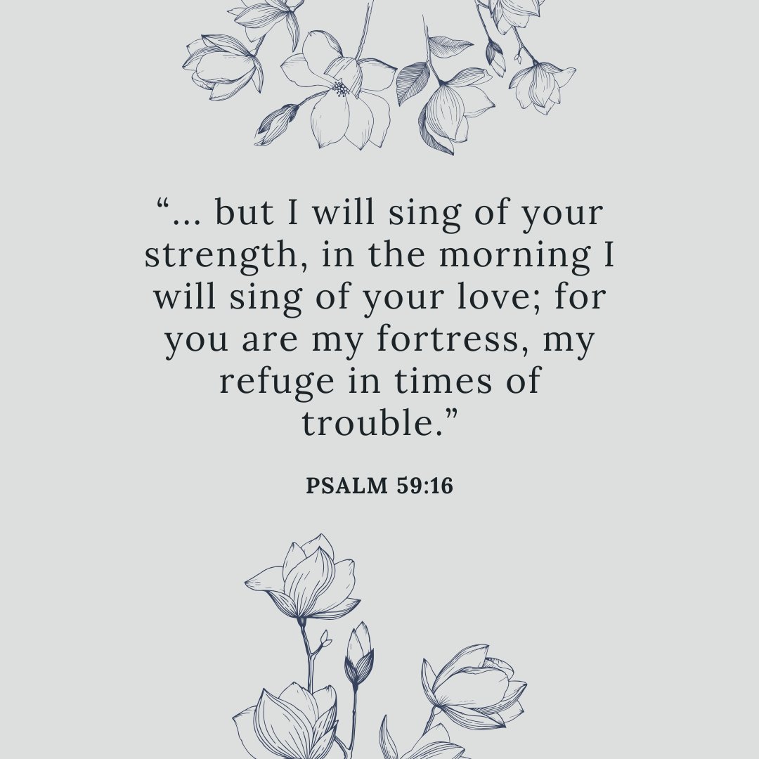 &quot;... but I will sing of your strength, in the morning I will sing of your love; for you are my fortress, my refuge in times of trouble.&quot;⁠
-Psalm 59:16⁠
⁠
After comparing his enemies to growling and restless dogs, David draws a vivid contras