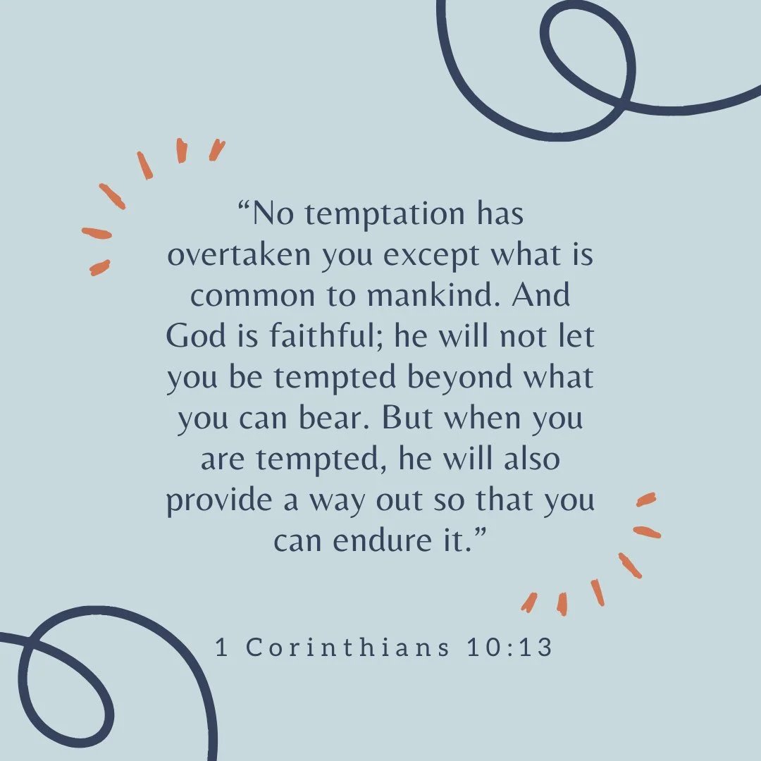 Memorization Monday!⁠
⁠
&quot;No temptation has overtaken you except what is common to mankind. And God is faithful; he will not let you be tempted beyond what you can bear. But when you are tempted, he will also provide a way out so that you can end