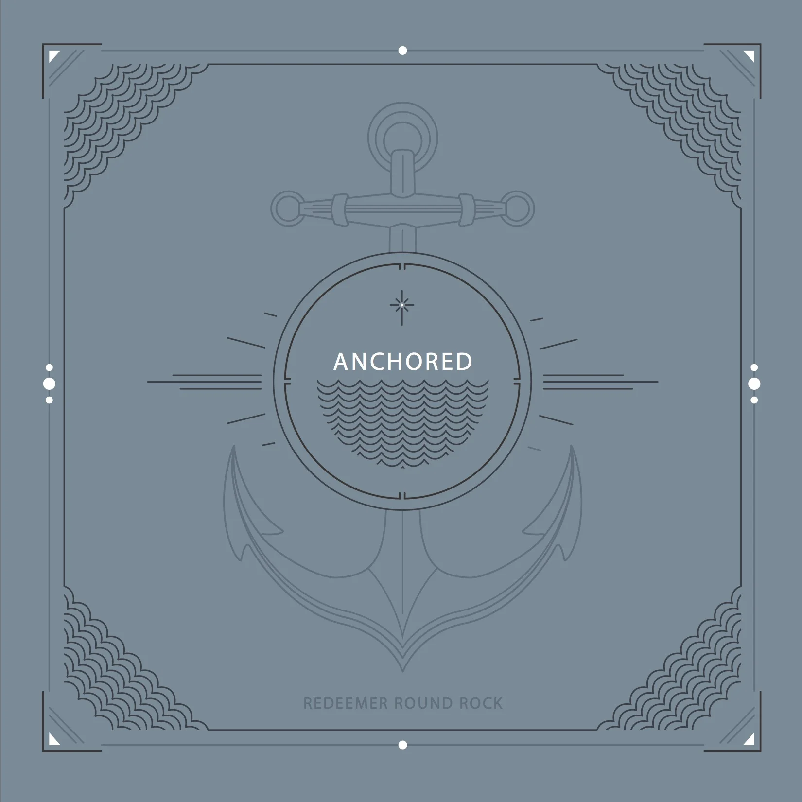 Anchored Album Art - Front - Final - Redeemer Round Rock.jpg