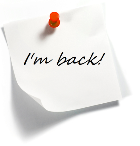 I'm Back!