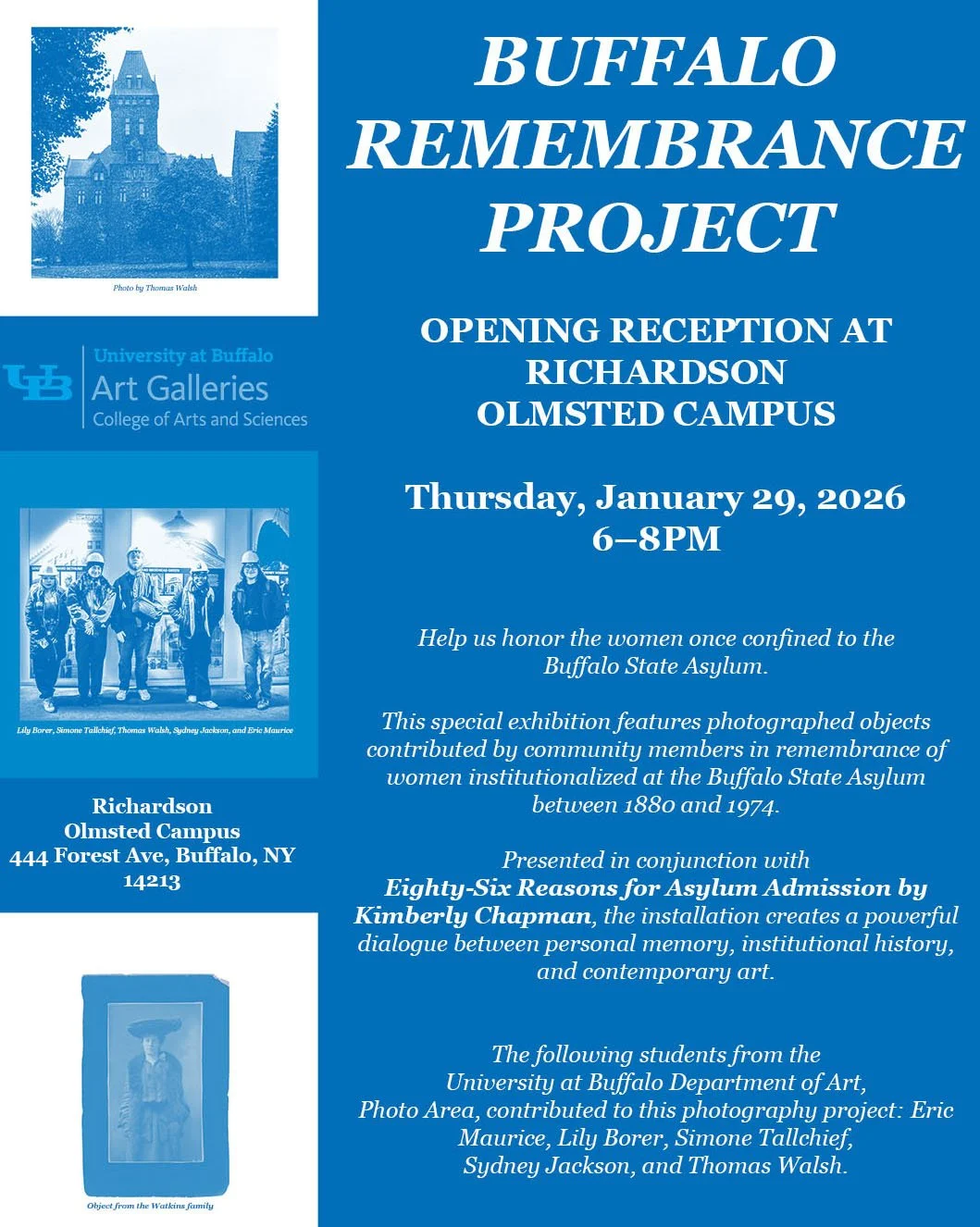  This special exhibition features photographed objects contributed by community members in remembrance of women institutionalized at the Buffalo State Asylum between 1880 and 1974.  Presented in conjunction with&nbsp;  Eighty-Six Reasons for Asylum A