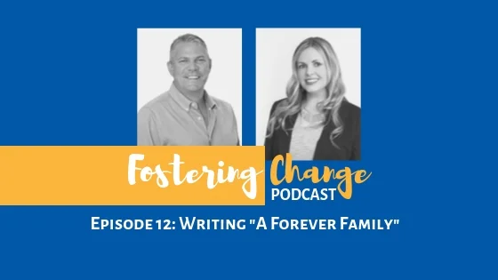 Episode 12: Writing 'A Forever Family: Fostering Change One Child at a Time'